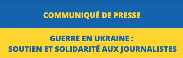 You are currently viewing Guerre en Ukraine : un communiqué commun des clubs de la presse